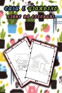 Casa e giardino libro da colorare