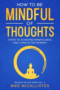 How To Be Mindful Of Thoughts