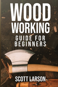 Woodworking Guide for Beginners