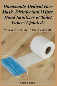 Homemade Medical Face Mask, Disinfectant Wipes, Hand Sanitizer & Toilet Paper