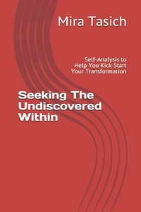 Seeking The Undiscovered Within