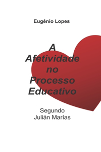 A Afetividade no Processo Educativo, Segundo Julián Marías