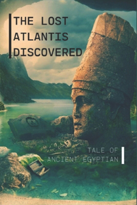 The Lost Atlantis Discovered