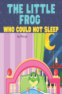 Little Frog Who Could Not Sleep