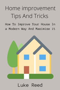 Home Improvement Tips and Tricks