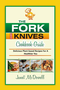 Forks Over Knives Cookbook Guide
