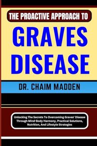 The Proactive Approach to Graves Disease