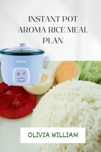 Instant pot aroma rice meal plan