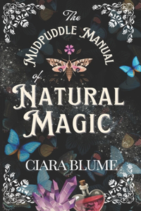 The Mudpuddle Manual of Natural Magic