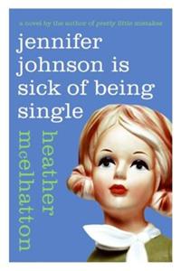 Jennifer Johnson Is Sick of Being Single