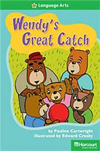 Storytown: Above Level Reader Teacher's Guide Grade 2 Wendys Great Catch