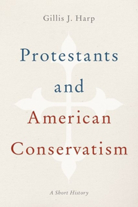 Protestants and American Conservatism