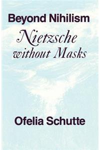 Beyond Nihilism