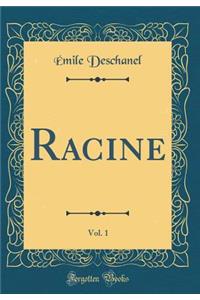 Racine, Vol. 1 (Classic Reprint)