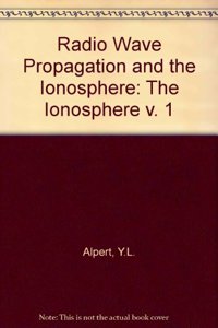 Radio Wave Propagation and the Ionosphere