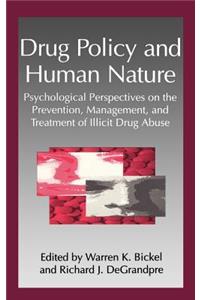 Drug Policy and Human Nature