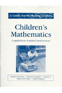 Childrens Mathematics/A Guide for Workshop Leaders