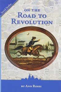 History Social Science 2006 Content Reader Grade 5: Key Conflicts of the Revolution