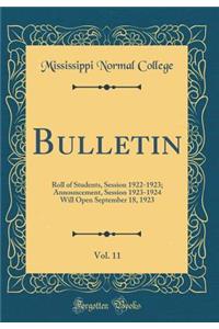 Bulletin, Vol. 11: Roll of Students, Session 1922-1923; Announcement, Session 1923-1924 Will Open September 18, 1923 (Classic Reprint)