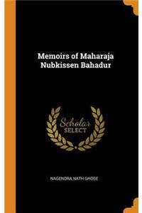 Memoirs of Maharaja Nubkissen Bahadur