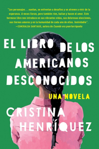 Libro de Los Americanos Desconocidos / The Book of Unknown Americans