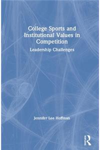 College Sports and Institutional Values in Competition
