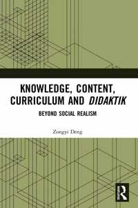 Knowledge, Content, Curriculum and Didaktik