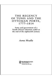 The Regency of Tunis and the Ottoman Porte, 1777-1814