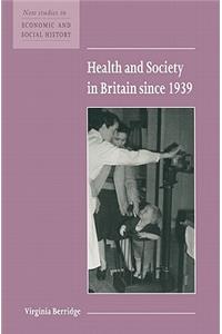 Health and Society in Britain Since 1939
