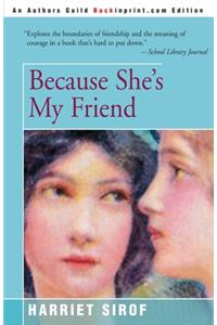 Because She's My Friend