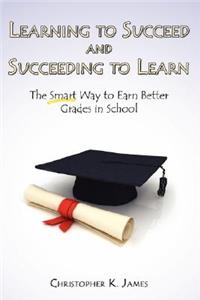 Learning to Succeed and Succeeding to Learn