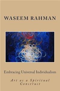 Embracing Universal Individualism