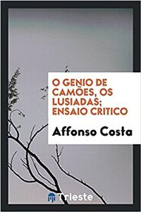 O GENIO DE CAM ES, OS LUSIADAS; ENSAIO C