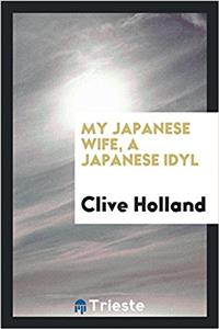 My Japanese Wife, a Japanese Idyl