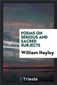 Poems on Serious and Sacred Subjects