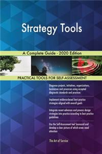 Strategy Tools A Complete Guide - 2020 Edition