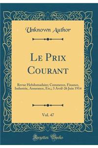 Le Prix Courant, Vol. 47