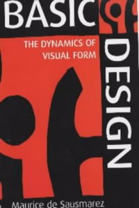 Basic Design: The Dynamics of Visual Form Paperback