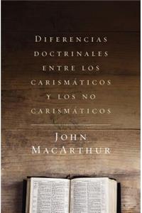 Diferencias Doctrinales Entre Los Carismáticos Y Los No Carismáticos