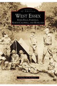 West Essex, Essex Fells, Fairfield, North Caldwell, and Roseland