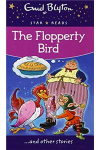 The Flopperty Bird (Enid Blyton: Star Reads Series 2)