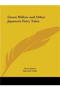 Green Willow and Other Japanese Fairy Tales