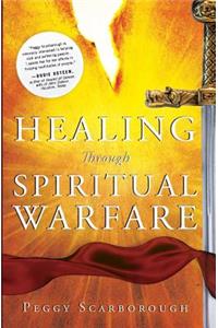 Healing Through Spiritual Warfare