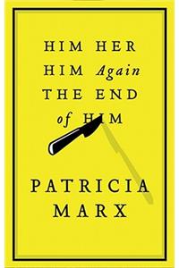 Him, Her, Him Again, the End of Him Lib/E