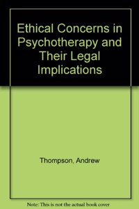 Ethical Concerns in Psychotherapy and Their Legal Implications