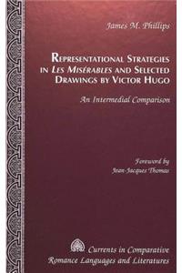 Representational Strategies in Les Miserables and Selected Drawings by Victor Hugo