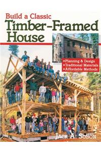 Build a Classic Timber-Framed House