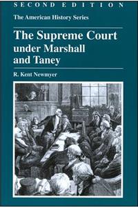 The Supreme Court under Marshall and Taney, Second  Edition