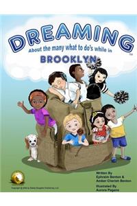 Dreaming About The Many What To Do's While In Brooklyn