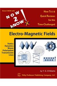 NOW 2 kNOW Electro-Magnetic Fields